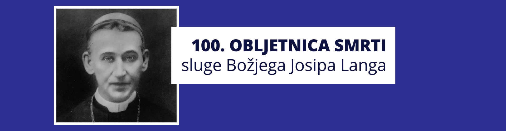 Sluga Božji Josip Lang, pomoćni biskup zagrebački (1857.-1924.)